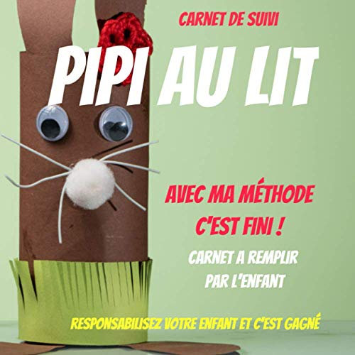 Carnet de suivi pipi au lit : pipi au lit carnet d'apprentissage : livre pour enfants de 3 à 15 ans – conseils -responsabilisez votre enfant: Livre ... au lit : pyjama absorbant : couches enfant