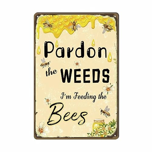 Bienenschild Pardon The Weeds I'm Feeding The Bees, Vintage-Gartendekoration, Metall-Blechschild, Biene, Klassenzimmer-Thema für Outdoor-Dekoration, Zuhause, Hof, Garten, Wanddekoration, 30,5 x 20,3
