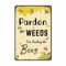 Bienenschild Pardon The Weeds I'm Feeding The Bees, Vintage-Gartendekoration, Metall-Blechschild, Biene, Klassenzimmer-Thema für Outdoor-Dekoration, Zuhause, Hof, Garten, Wanddekoration, 30,5 x 20,3