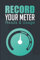 Record your meter readings note book