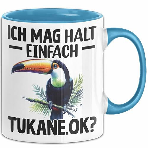 Tukan Regenwald Exotischer Vogel Tasse Geschenk Ich Mag Halt Einfach Tukane Ok (Blau)