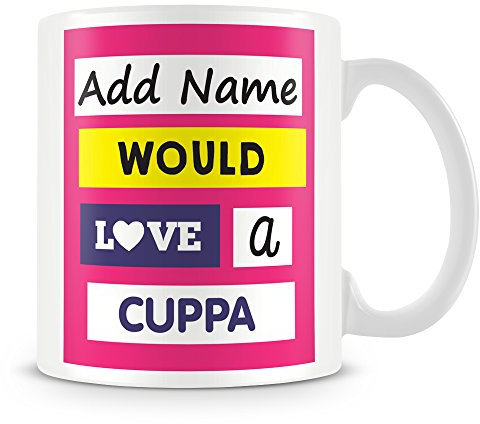 MUGGZ Personalised Mug with Name 'Would Love a Cuppa' - Add Name - Cup for Work/Home/Gift - Pink