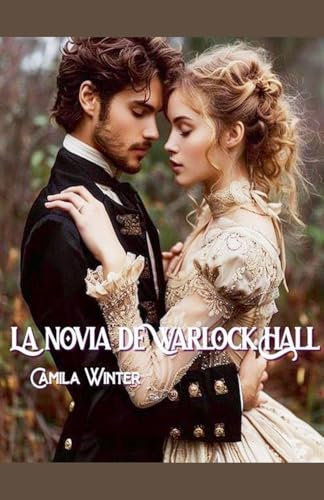 La novia de Warlock Hall (Romances y Secretos de la Regencia, Band 3)
