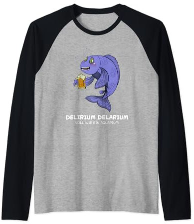 delirium delarium voll wie ein aquarium Raglan