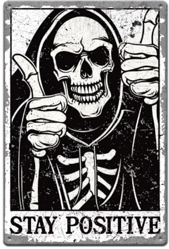 SUPERDANT Lustiges Metallblechschild Mit Totenkopf Motiv Stay Positive Metallschilder Männerhöhle Vintage Deko Kunst Eisen Retro Deko Poster Altmodisches Aluminiumschild Für Bar Spielzimmer