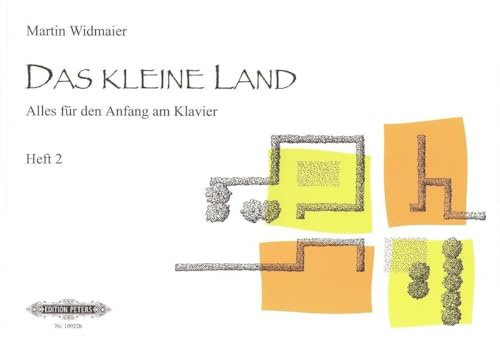 Das kleine Land, Heft 2: Lehrwerk für den Anfang am Klavier: Alles für den Anfang am Klavier (Edition Peters, Band 2)