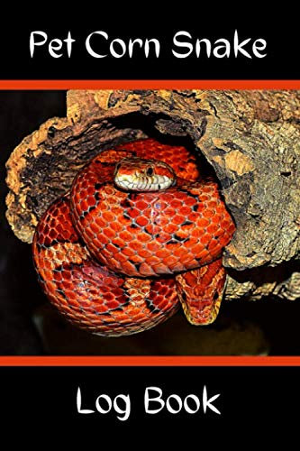 Pet Corn Snake Log Book: Customized & Specially Designed For All Your Pet Snake's Needs. Great For Recording Diet, Water Consumption, Health, ... A Must to Provide a Healthy Snake Habitat