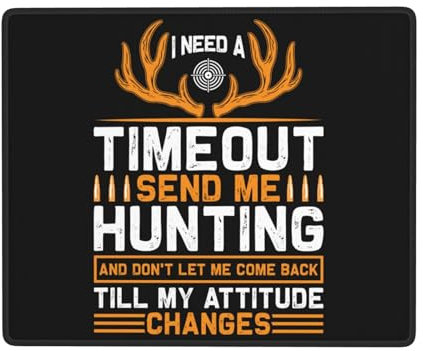 Mousepad, Ich Brauche Eine Auszeit, Mich Auf Die Jagd Komputer-Mousepad Tragbar Gaming Mousepad Gummierte Unterseite Mousepad Für Laptops Pc 25X30Cm