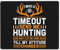 Mousepad, Ich Brauche Eine Auszeit, Mich Auf Die Jagd Komputer-Mousepad Tragbar Gaming Mousepad Gummierte Unterseite Mousepad Für Laptops Pc 25X30Cm