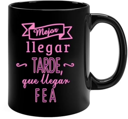 Docliick - Taza de café con frases motivadoras y original.Taza friki 350 ml, taza para regalo graciosa. Taza desayuno bonita.Mejor llegar tarde