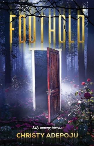 FOOTHOLD: LILY AMONG THORNS