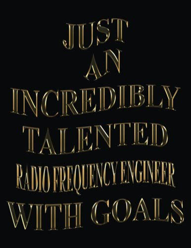 Just An Incredibly Talented Radio Frequency Engineer With Goals: 2023-2024 Monthly Planner | Two Year Organizer and Appointment Notebook | 24 Months ... Logbook (Gift For radio frequency engineer)