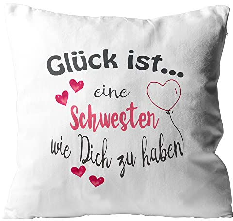 WarmherzIch Kissen Glück ist eine Schwester wie Dich zu haben - Kissenbezug ohne Füllung, 45cm - Kissenhülle aus Baumwolle - Geschenk Sis Sister Geburtstag