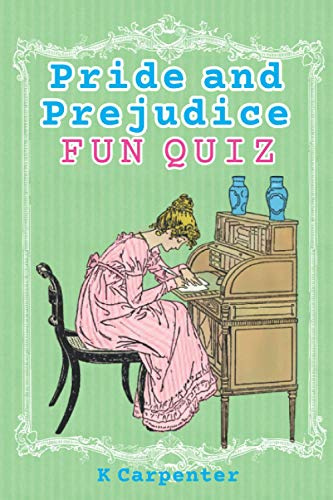 Pride and Prejudice: Classic Fiction Fun Quiz