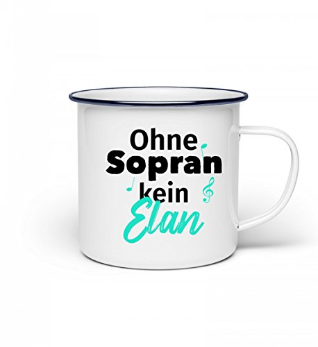 Hochwertige Emaille Tasse - ohne Sopran kein Elan - Chorsängerin