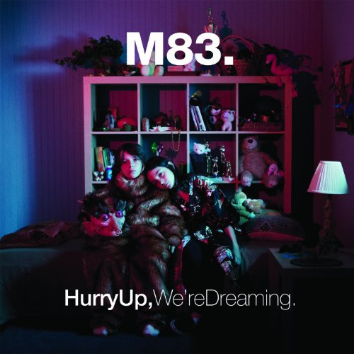 M83 - Hurry Up We're Dreaming