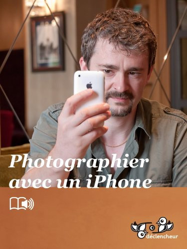 Photographier avec un iPhone