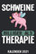 Kalender 2021 A5 Schweine billiger als Therapie: 1 Woche 2 Seiten – Terminplaner 2021
