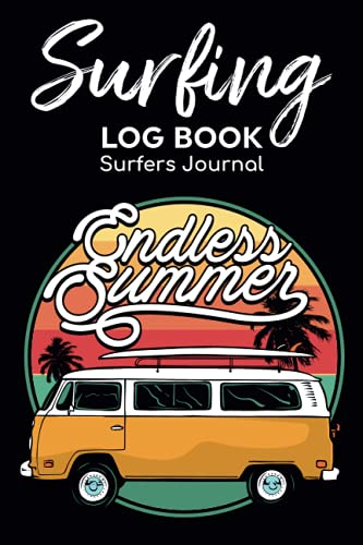 Surfing Log Book Surfers Journal: Record Your Sessions & Adventure Outdoors Travel With Surf Location,Air Condition,Water Temperature,Board Equipment ... Wave Size Organizer & Tide Stage Notes
