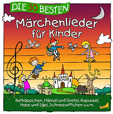 Die 30 besten Märchenlieder für Kinder