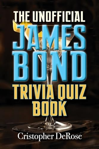 The Unofficial James Bond Trivia Quiz Book