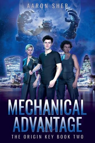 Mechanical Advantage (The Origin Key, Band 2)