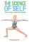 The Science of Self: Yoga, Pathways, Organs and Emotions