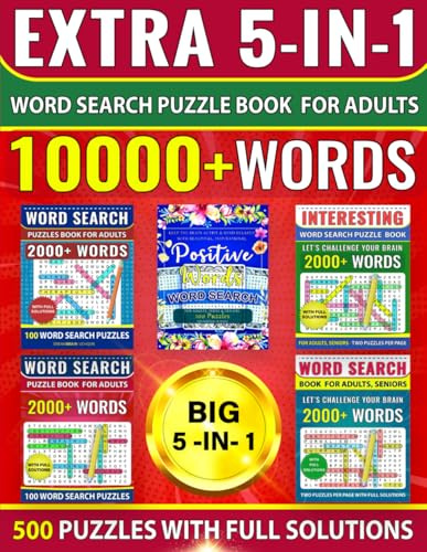 EXTRA 5-in-1 Word Search Puzzle Book for Adults: 10000+ Words, 500 Puzzles With Full Solutions. BIG 5-in-1