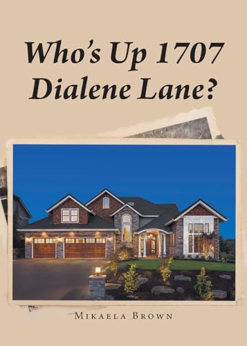 Who's Up 1707 Dialene Lane?