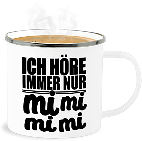 Emaille Becher Blechbecher - Statement - MiMiMi - Ich höre immer Mimimi - 300 ml - Weiß Silber - statements mi mi tasse mit mimi mimimimi hör nur spruch