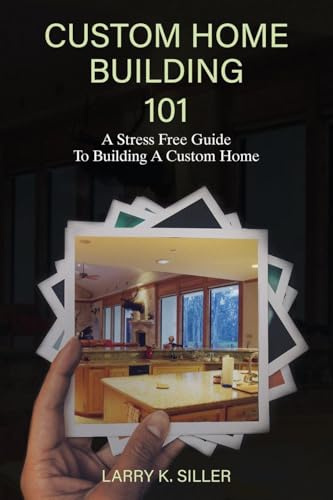 Custom Home Building 101