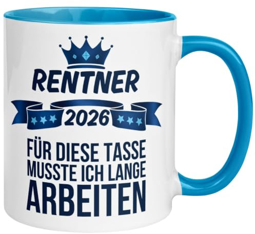 Tasse Rentner Geschenk 2026 | Für diese Tasse musste ich lange arbeiten | Geschenktasse zum Rentenbeginn Mann | Rententasse Herren | Becher zur Rente Männer