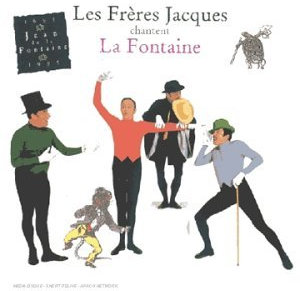 Les Frères Jacques chantent les fables de La Fontaine