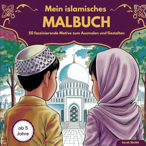 Mein islamisches Malbuch: 50 faszinierende Motive zum Ausmalen und Gestalten