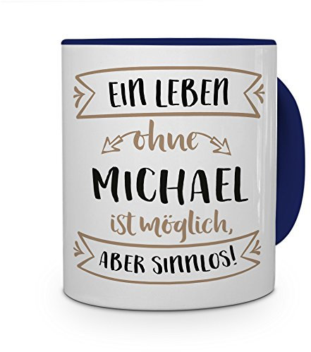 printplanet® Tasse mit Namen Michael - Motiv Sinnlos - Namenstasse, Kaffeebecher, Mug, Becher, Kaffeetasse - Farbe Blau