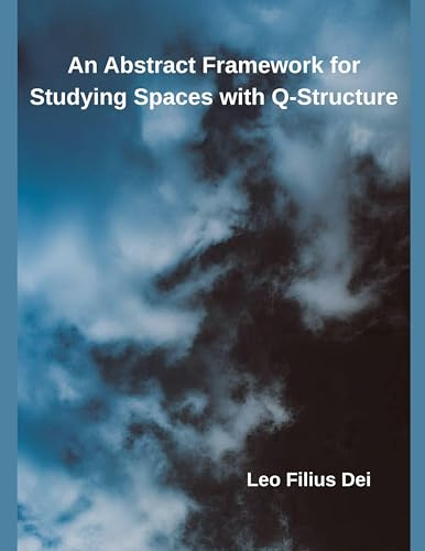An Abstract Framework for Studying Spaces with Q-Structure