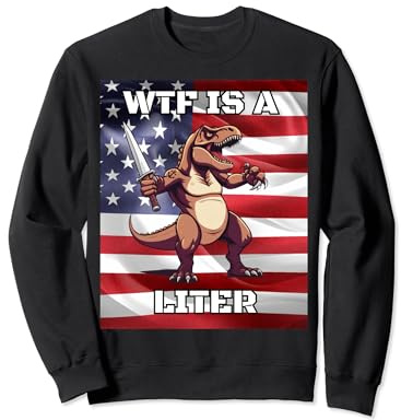 Wtf Is A Litre - 4 juillet - Drapeau USA Patriot Dinosaur Sweatshirt