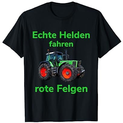 Traktor Landwirt Trecker Echte Helden fahren rote Felgen T-Shirt