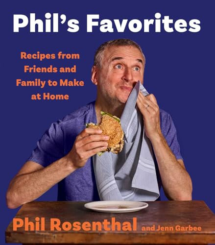 Phil's Favorites: Recipes from Friends and Family to Make at Home (A Cookbook) (English Edition)