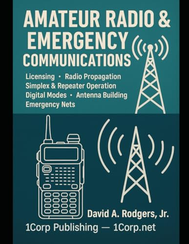 Amateur Radio & Emergency Communications (Off-Grid Radio Series)