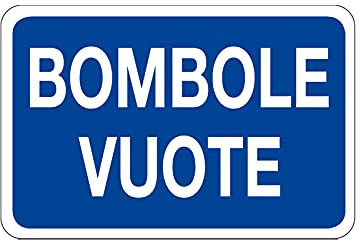 CARTELLO SEGNALETICO - BOMBOLE VUOTE - Con Adesivo in Vinile e Pannello in Forex (Pannello 5mm Stampato)