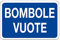 CARTELLO SEGNALETICO - BOMBOLE VUOTE - Con Adesivo in Vinile e Pannello in Forex (Pannello 5mm Stampato)