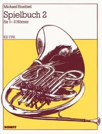 Firma MDS Schott music distribution SPIELBUCH 2 - arrangiert für Waldhorn - (für EIN bis DREI Instrumente) [Noten/Sheetmusic] Komponist: HOELTZEL Michael