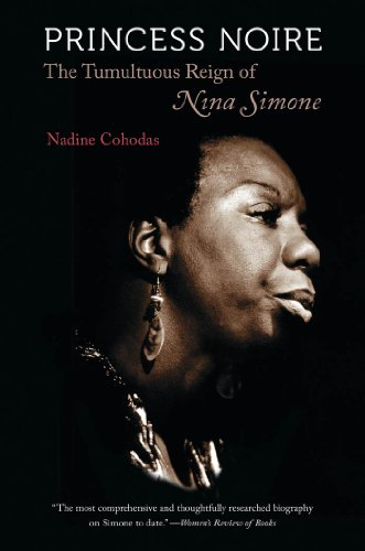 Princess Noire: The Tumultuous Reign of Nina Simone (English Edition)