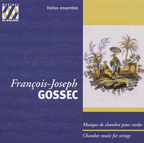 Gossec: Kammermusik für Streicher