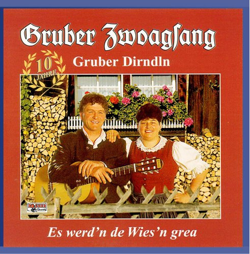 Es werd'n de Wies'n grea