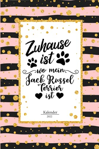 Jack Russel Terrier Kalender 2022: Geschenk Wochenplaner,Terminkalender 2020 für Hundebesitzer, Frauchen Herrchen eines Hundes. Lustiger Spruch ... Jahresplaner,Taschenkalender und Planer