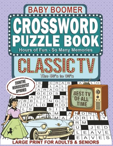 Classic Baby Boomer TV Shows – The 50’s – 90’s! Large Print Crossword Puzzle Book for Adults and Seniors: A Nostalgic Brain Boosting Stroll Down ... Ole Days (Nostalgic Gifts for Women & Men)