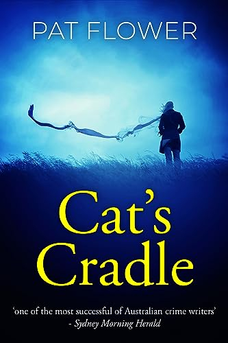 Cat's Cradle (Pat Flower Australian Thrillers)