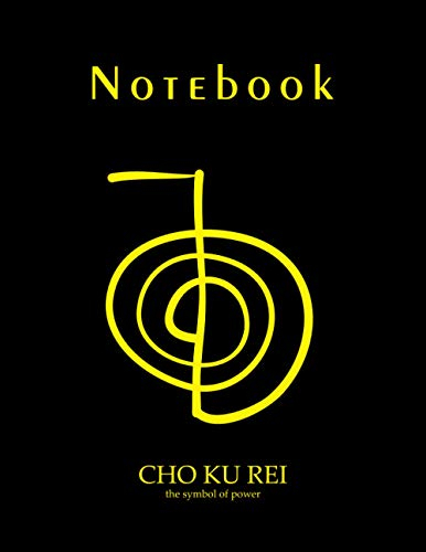 Notebook /Journal Reiki. Symbol Reiki CHO KU REI, The Symbol Of Power. An Inspirational Gift Idea. Practical Lined Notebook. To Write, To Draw, Take ... (Notebook Symbols REIKI, 100 PAGES., Band 1)
